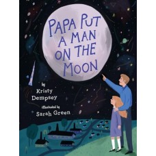 Papa Put The Man On The Moon