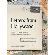 Letters from Hollywood: Inside the Private World of Classic American Movemaking