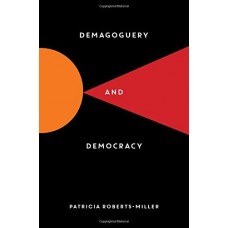 Demagoguery and Democracy